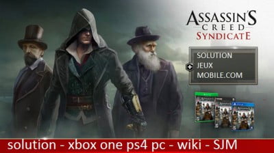 soluce Assassin's Creed Syndicate PC - ps4 - xone wiki