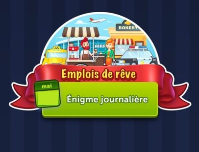 4 Images 1 Mot mai 2022 Emplois de rêve enigmes